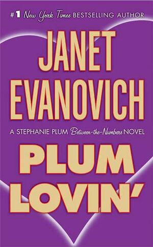 Plum Lovin' by Janet Evanovich