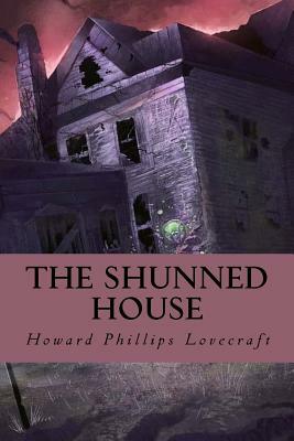 The Shunned House by H.P. Lovecraft