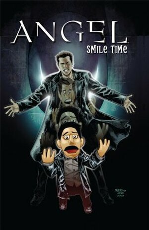 Angel: Smile Time (Angel (Candlewick) by Brian Lynch, Franco Urru, Stephen Mooney, David Messina, Jeffrey J. Mariotte, Jeffrey J. Mariotte