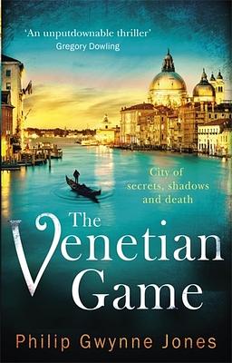 The Venetian Game by Philip Gwynne Jones