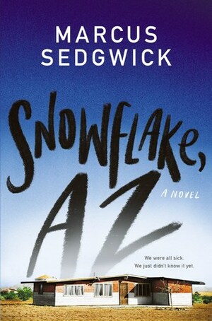 Snowflake, AZ by Marcus Sedgwick