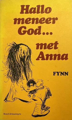Hallo meneer God... met Anna by Fynn