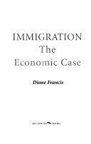 Immigration: The Economic Case by Diane Francis