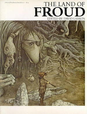 The Land of Froud by David Larkin, Brian Froud