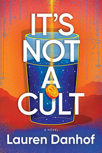 It's Not a Cult by Lauren Danhof