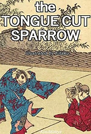 the tongue cut sparrow: shitakiri suzume by David Thompson, Eitaku Kobayashi