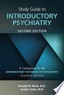 Study Guide to Introductory Psychiatry: A Companion to Textbook of Introductory Psychiatry, Seventh Edition by Jordan G. Cates, M.D., M.D., Donald W. Black