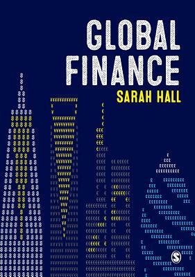 Global Finance: Places, Spaces and People by Sarah Hall