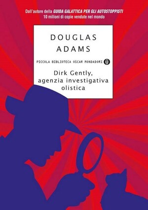 Dirk Gently, agenzia investigativa olistica by Douglas Adams