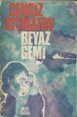 Beyaz Gemi by Chingiz Aïtmatov, Ertuğrul Erdem