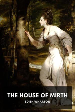 The House of Mirth by Edith Wharton