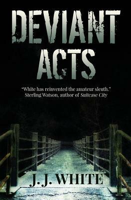 Deviant Acts by J. J. White
