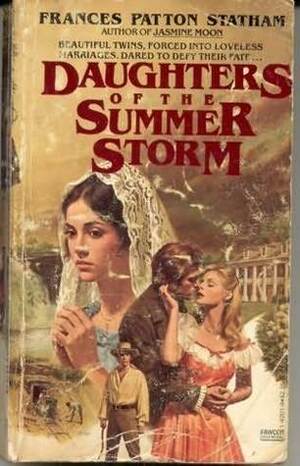 Daughters Of The Summer Storm by Frances Patton Statham