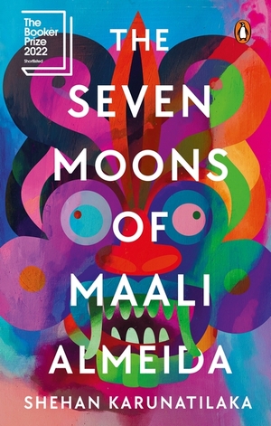 The Seven Moons of Maali Almeida by Shehan Karunatilaka