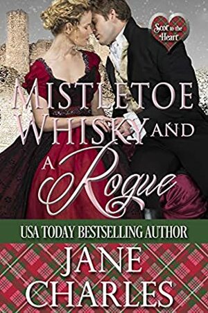 Mistletoe, Whisky and a Rogue by Jane Charles