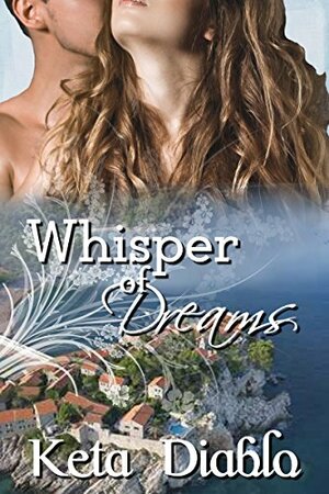 Whisper of Dreams by Keta Diablo