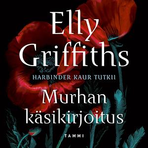 Murhan käsikirjoitus by Elly Griffiths