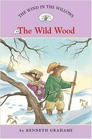 The Wild Wood by Rene Cloke, Kenneth Grahame