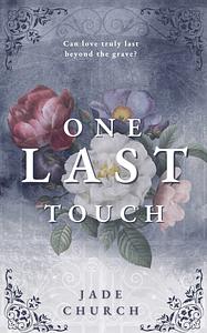 One last touch by Jade Church