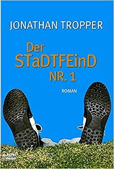 Der Stadtfeind Nr. 1 by Jonathan Tropper