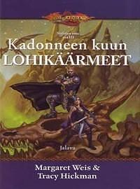 Kadonneen kuun lohikäärmeet by Tracy Hickman, Mika Renvall, Margaret Weis