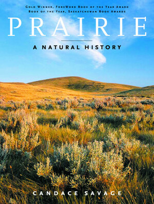 Prairie: A Natural History by Candace Savage