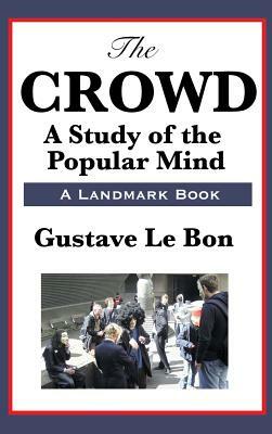 The Crowd by Gustave Lebon