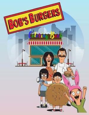 Bob's Burgers: Coloring Book by Jeremy Watson