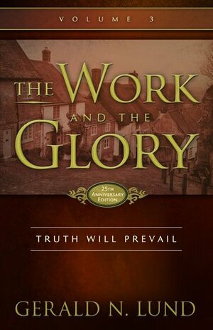 Truth Will Prevail by Gerald N. Lund