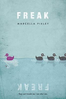 Freak by Marcella Pixley