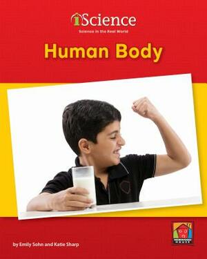 Human Body by Katie Sharp, Emily Sohn