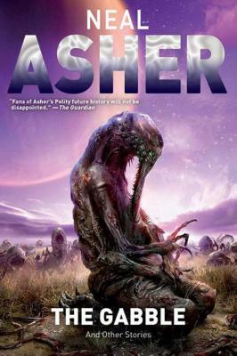 The Gabble: And Other Stories by Neal Asher