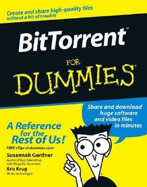 BitTorrent for Dummies by Susannah Gardner