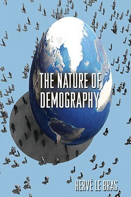 The Nature of Demography by Hervé Le Bras