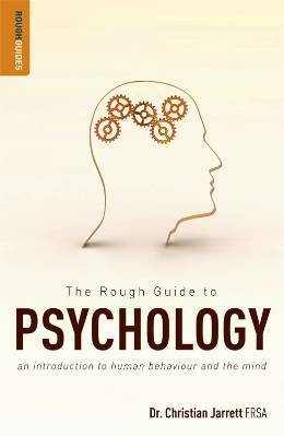 The Rough Guide to Psychology: An Introduction to Human Behaviour and the Mind by Christian Jarrett