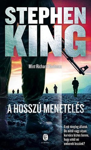 A hosszú menetelés by Stephen King, Richard Bachman