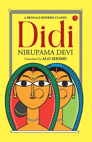 Didi by Alo Shome, Nirupama Devi