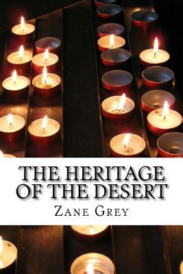 The Heritage of the Desert by Zane Grey