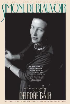 Simone de Beauvoir: A Biography by Deirdre Bair