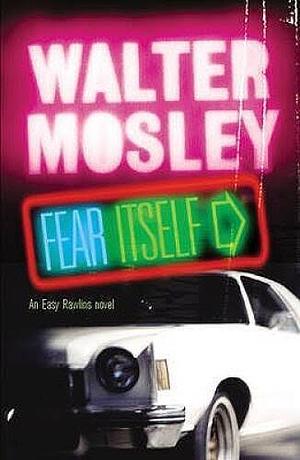 Fear Itself by Walter Mosley
