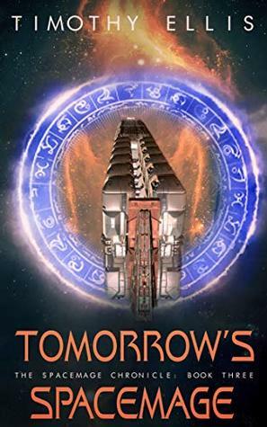 Tomorrow's Spacemage by Timothy Ellis
