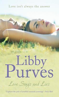 LOVE SONGS AND LIES by Libby Purves, Libby Purves