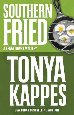 Southern Fried by Tonya Kappes