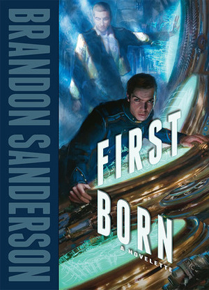 Firstborn / Defending Elysium by Brandon Sanderson