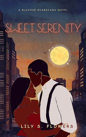 Sweet Serenity  by Lily S. Flowers