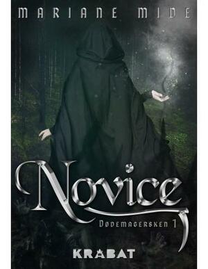 Novice (Dødemagerske #1) by Mariane Mide