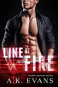 Line of Fire by A.K. Evans