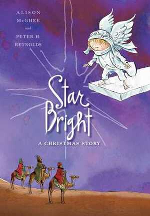 Star Bright: A Christmas Story by Alison McGhee, Peter H. Reynolds