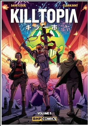 Killtopia Vol 5 by Dave Cook