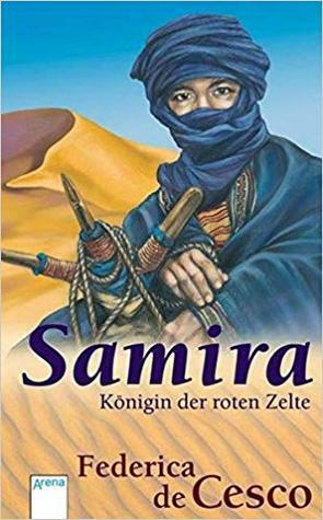 Samira - Königin der roten Zelte by Federica de Cesco